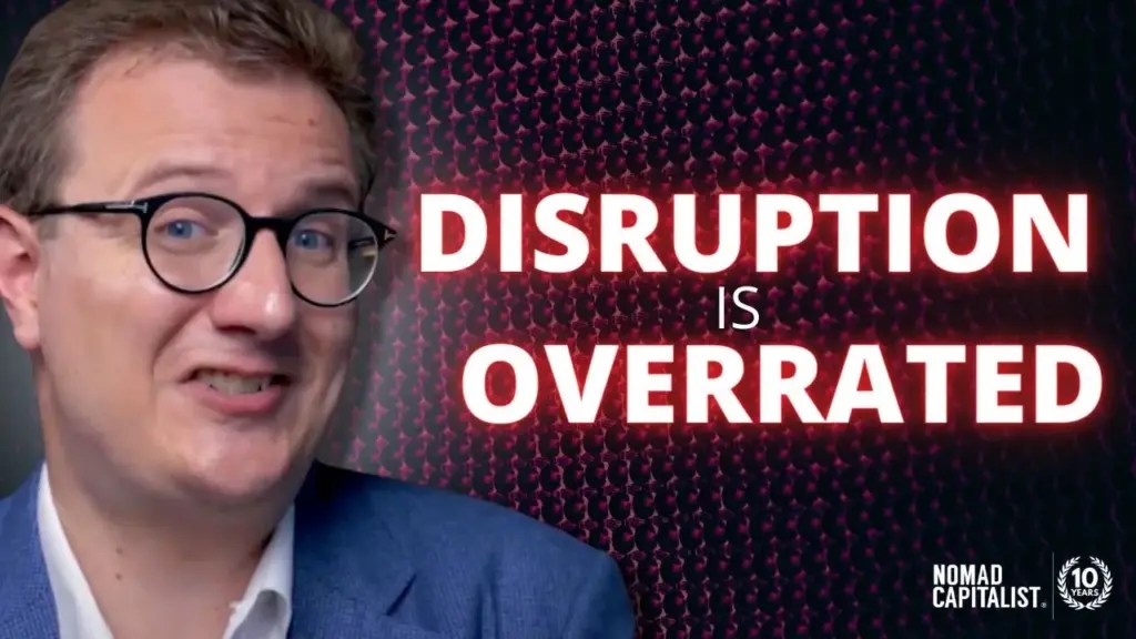 Nomad Capitalist: I’m Sick of Disruption