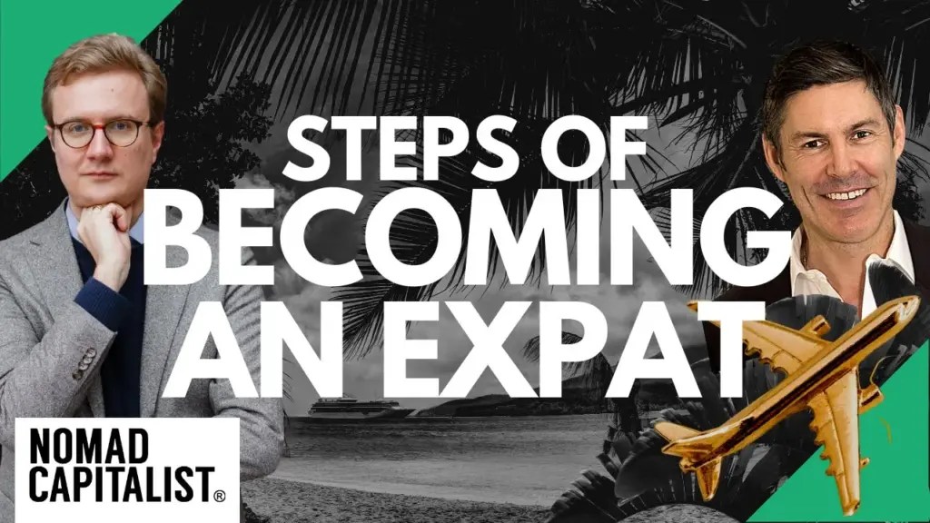 Nomad Capitalist: Fundamental Steps of Becoming an Expat