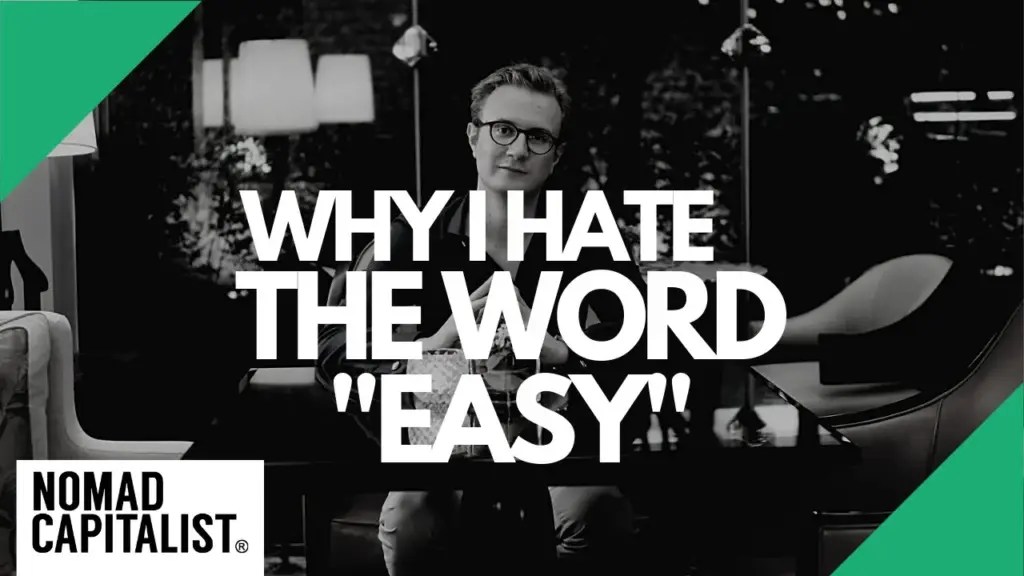Nomad Capitalist: Why I Hate the Word “Easy” for Taxes, Passports, and Banking