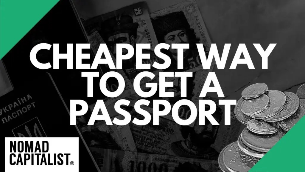 Nomad Capitalist: The Cheapest Way to Get a Second Passport