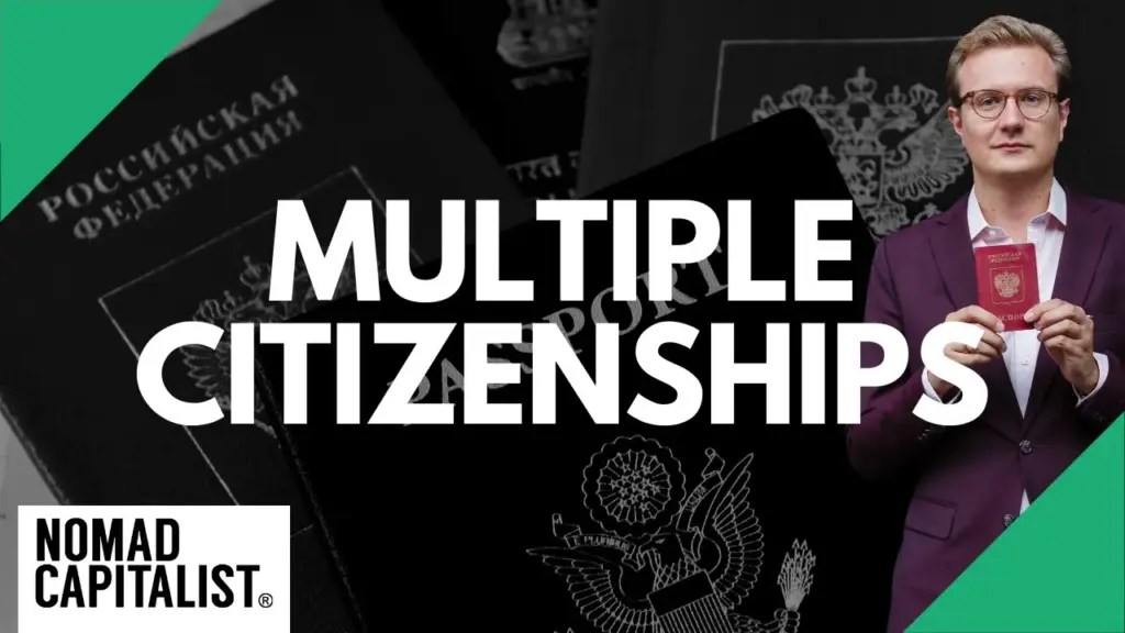 Nomad Capitalist: Why you Need Multiple Citizenships