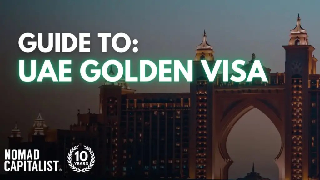 Nomad Capitalist: The UAE Golden Visa Program