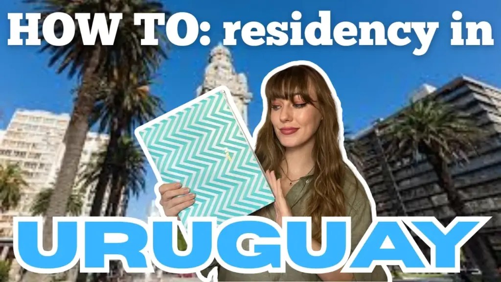 Maddie in Montevideo: How to become a Resident in Uruguay