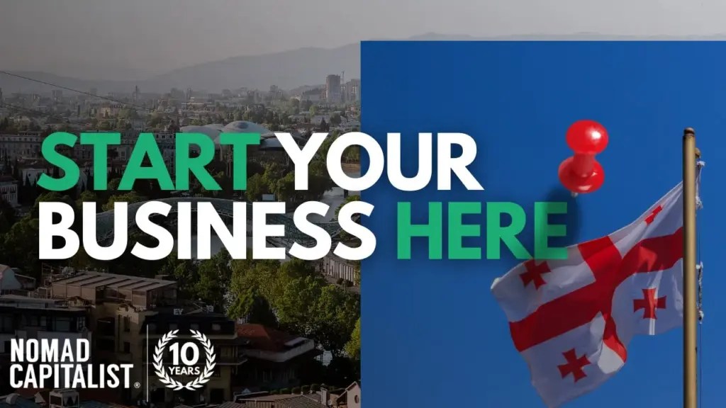 Nomad Capitalist: How to Easily Start a Business in Georgia 🇬🇪