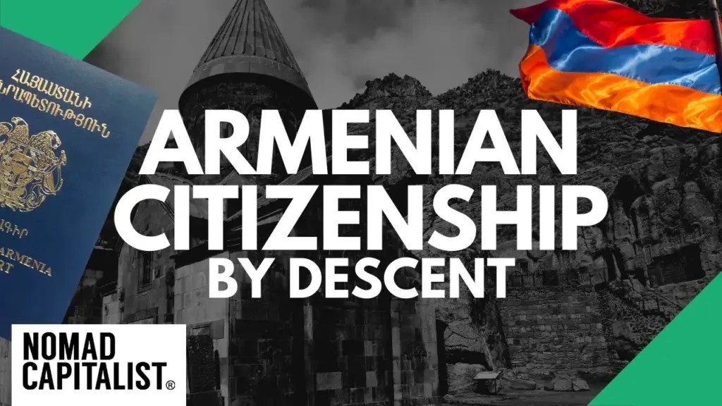 Nomad Capitalist: How to Get Armenian Citizenship by Descent