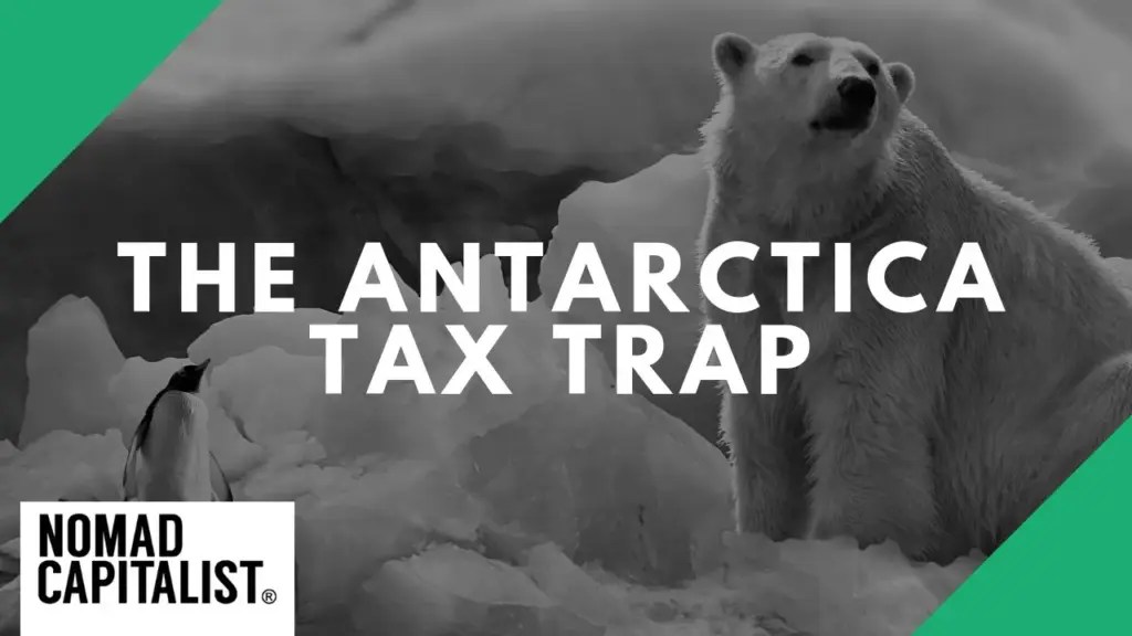 Nomad Capitalist: The Great Antarctica Tax Trap