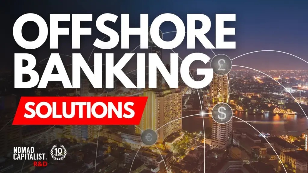 Nomad Capitalist R&D: Overcoming Offshore Banking Challenges