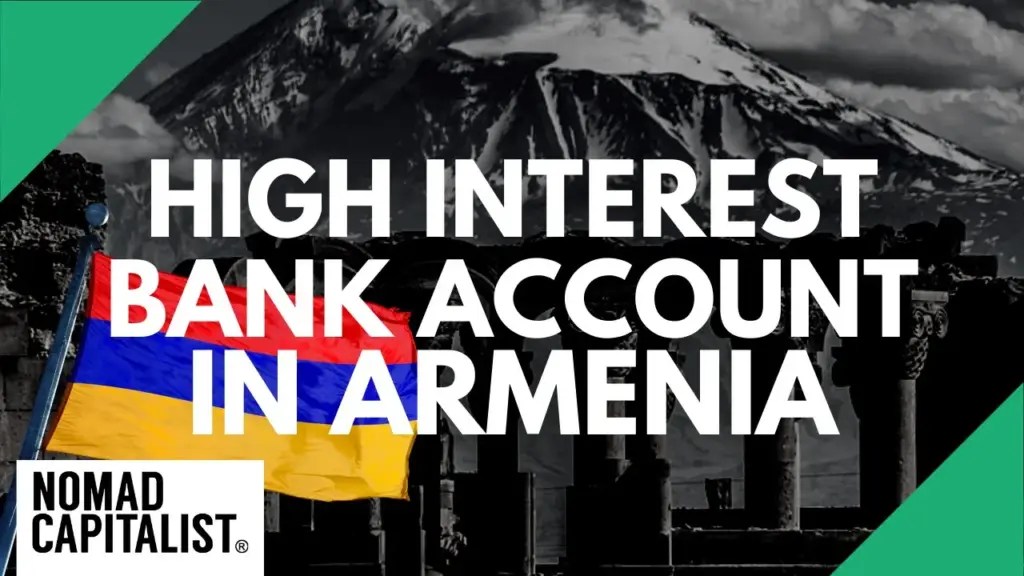 Nomad Capitalist: Opening a High Interest Bank Account in Armenia