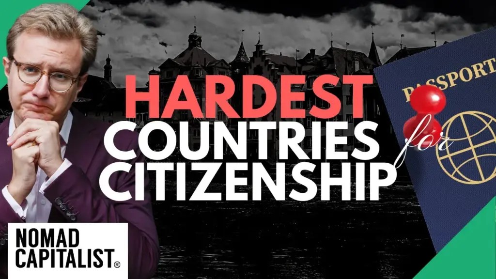 Nomad Capitalist: The Most Difficult Countries to Get Citizenship