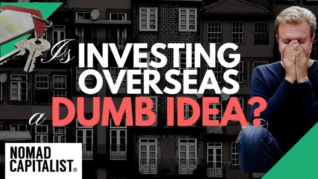 Nomad Capitalist: Is Investing in Foreign Real Estate a Bad Idea?