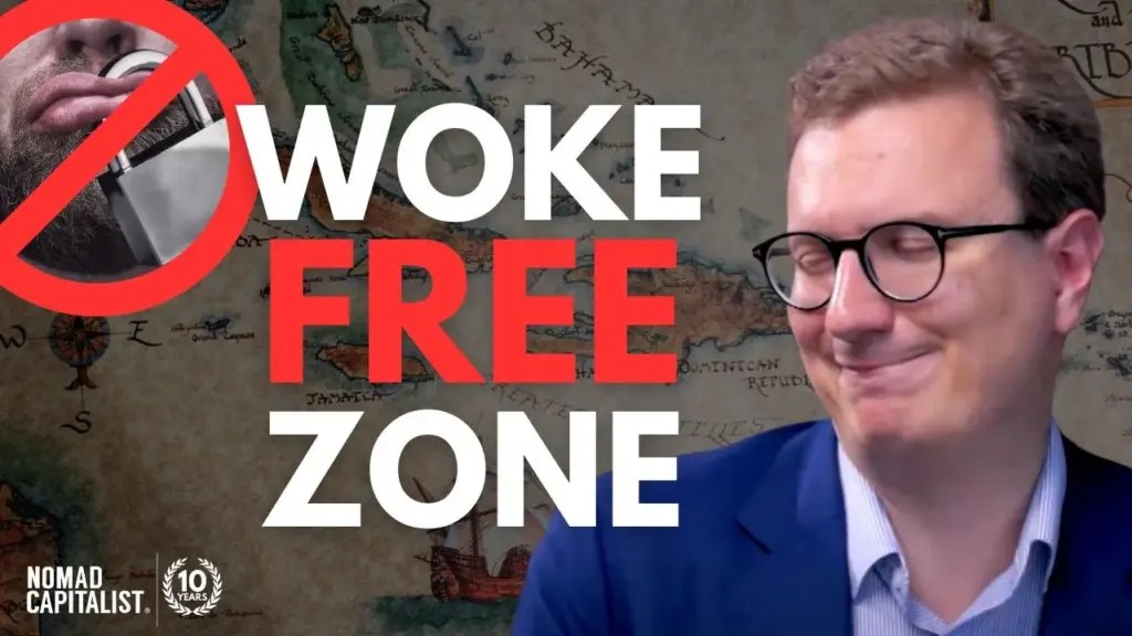 Nomad Capitalist: Where to Escape Woke Culture
