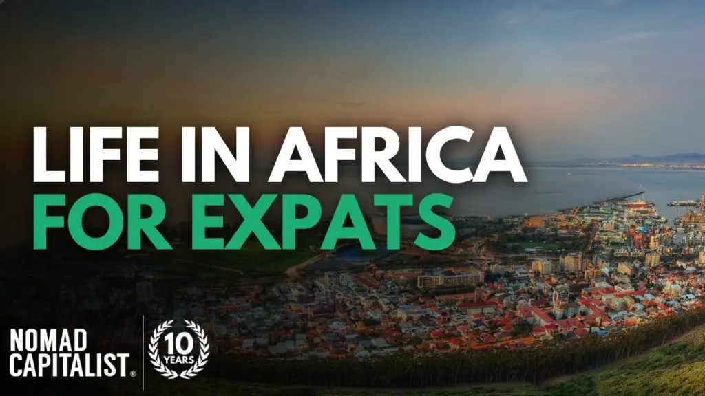 Nomad Capitalist: Expat Africa: Living in Africa, careers in Africa, jobs in Africa
