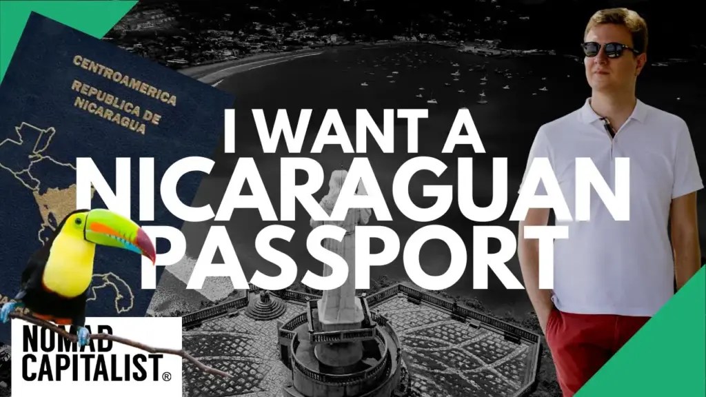 Nomad Capitalist: Why I Would Take a Nicaraguan Passport