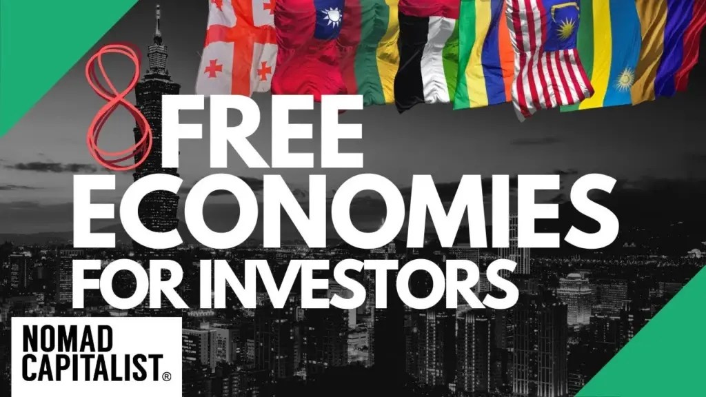 Nomad Capitalist: 8 Surprisingly Free Economies for Global Investors