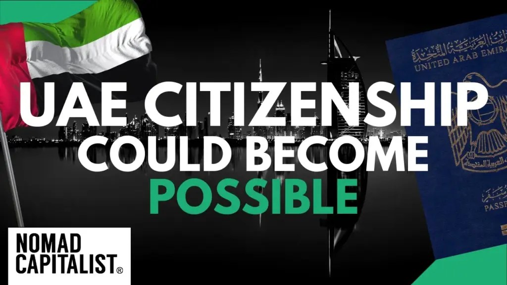 Nomad Capitalist: REMARKABLE: UAE Citizenship Could Become Possible