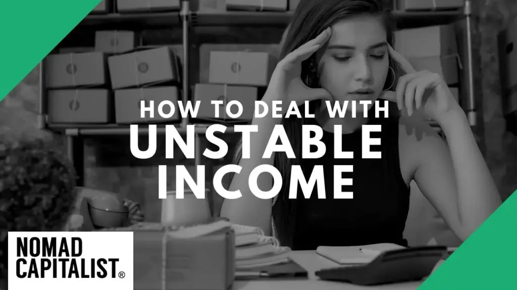 Nomad Capitalist: How to Deal with Unstable Incomes as a Nomad
