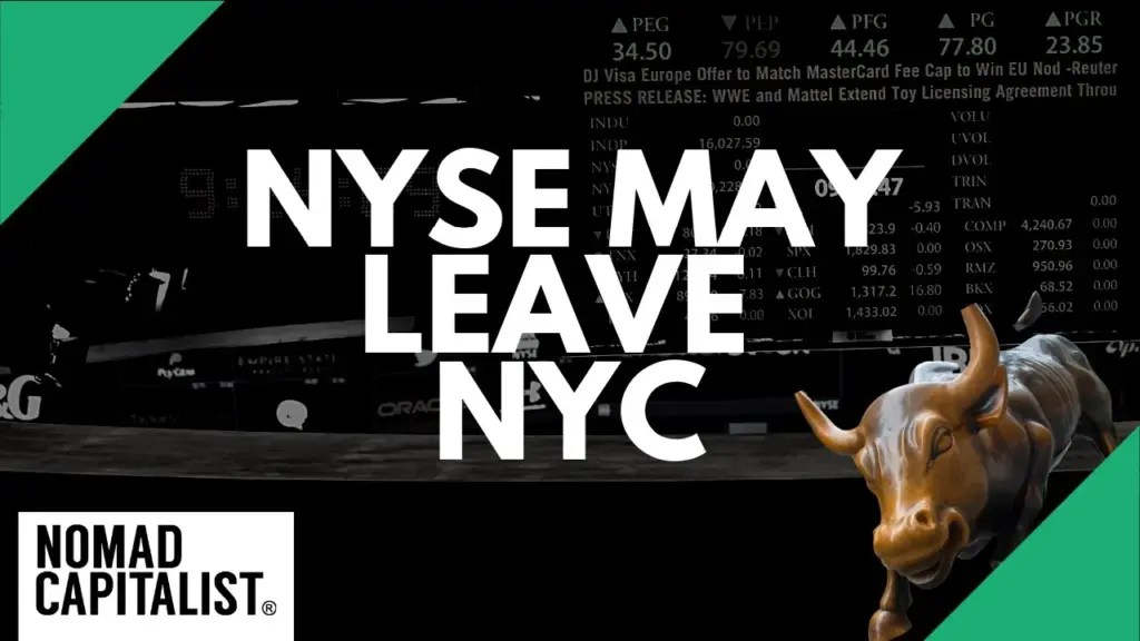 Nomad Capitalist: The New York Stock Exchange May Leave NYC
