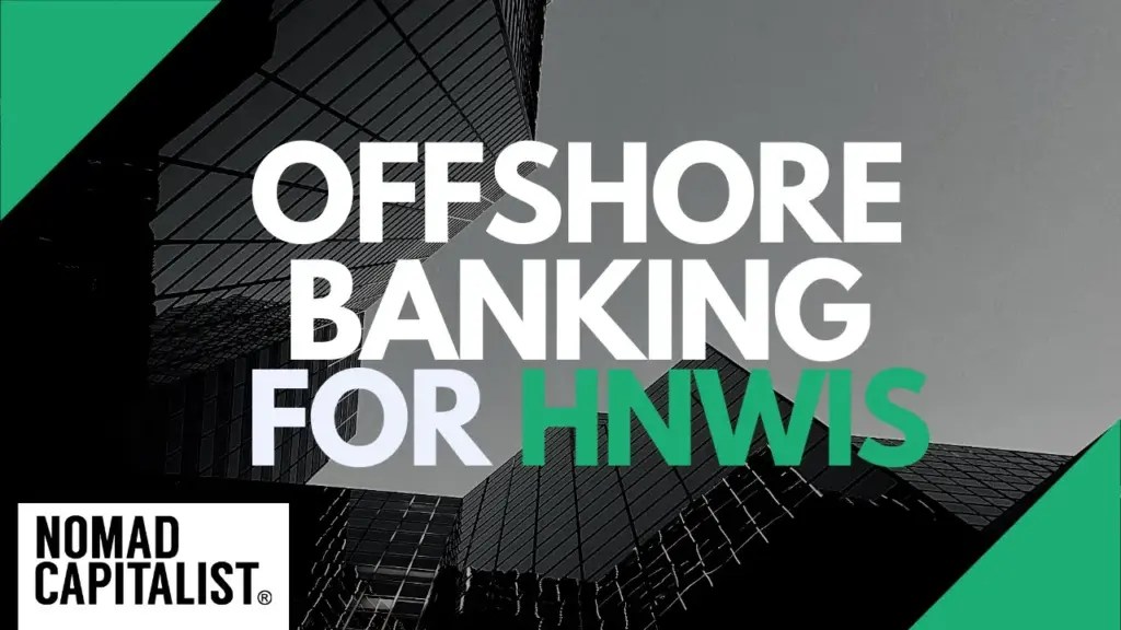Nomad Capitalist: Offshore Banking for High-Net-Worth Individuals