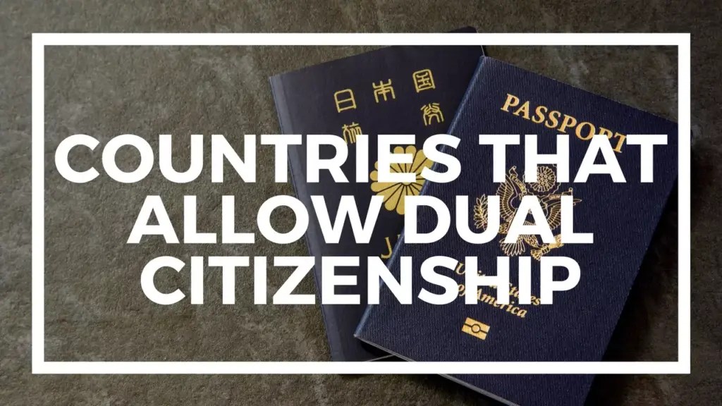 Nomad Capitalist: Which Countries Allow Dual Citizenship?