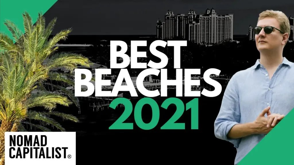 Nomad Capitalist: The Best Beaches to Live On In 2021