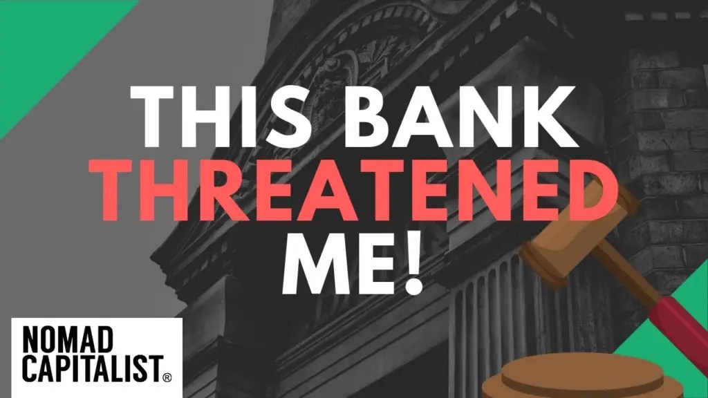 Nomad Capitalist: This Bank Threatened to Sue Me!
