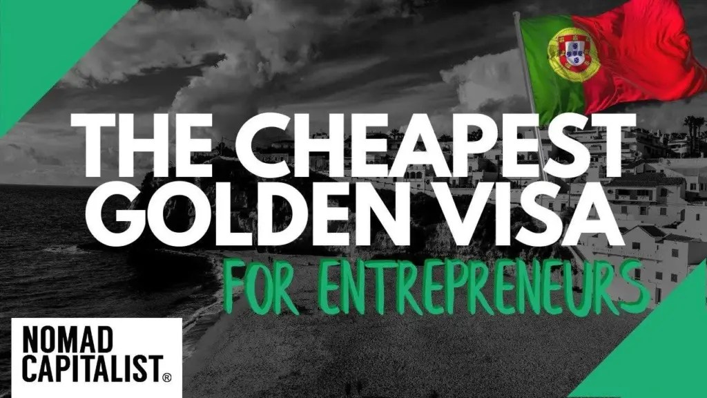 Nomad Capitalist: The Cheapest Golden Visa for Entrepreneurs
