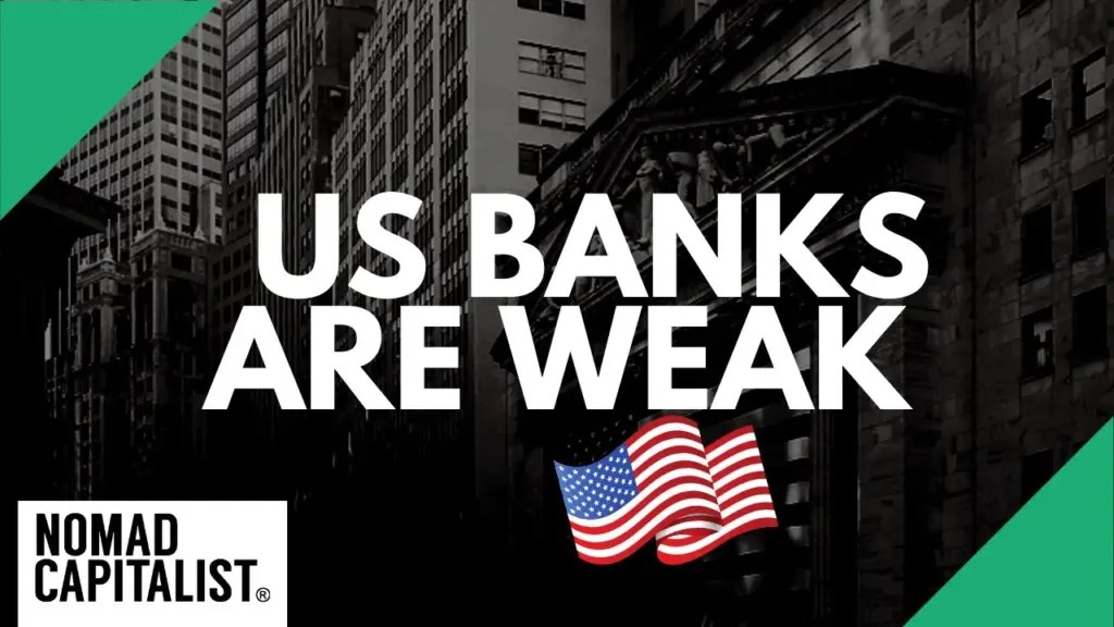 Nomad Capitalist: Why US Banks are Weaker than You Think
