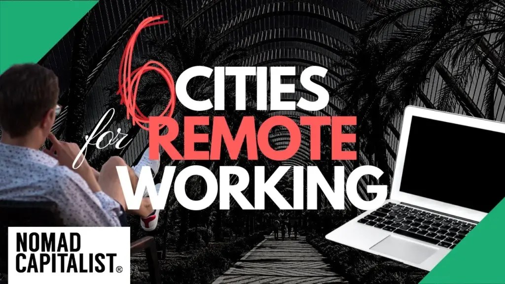 Nomad Capitalist: The Best Cities for Remote Working
