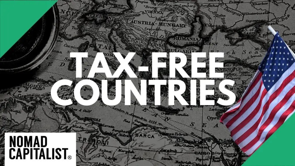 Nomad Capitalist: The Best Tax-Free Countries for Americans
