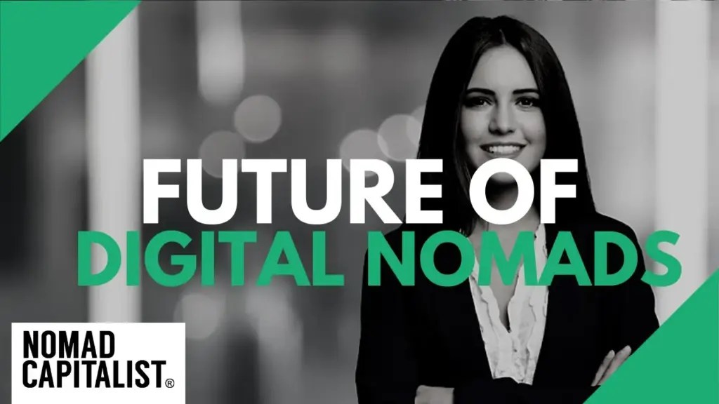 Nomad Capitalist: The Future of Digital Nomads
