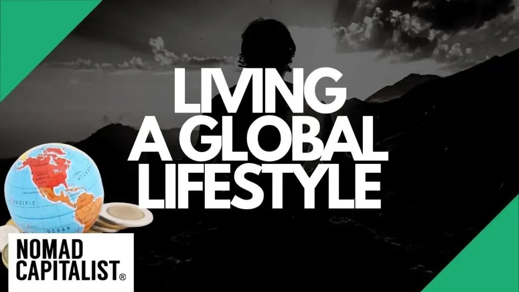 Nomad Capitalist: Ten Ways to Ease into a Global Lifestyle