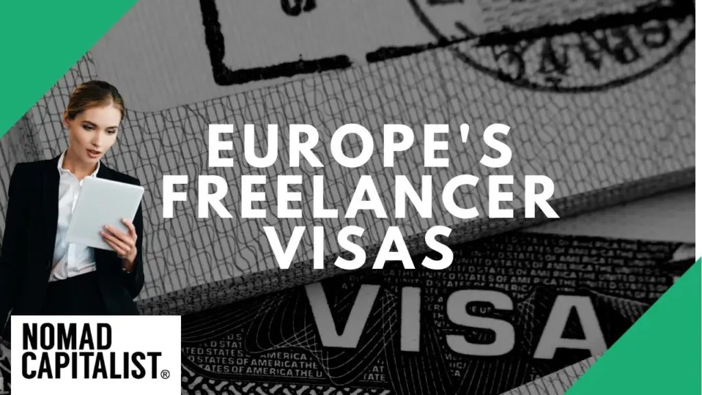 Nomad Capitalist: Europe’s Freelancer Visas: Easy to Get in, Hard to Get Out