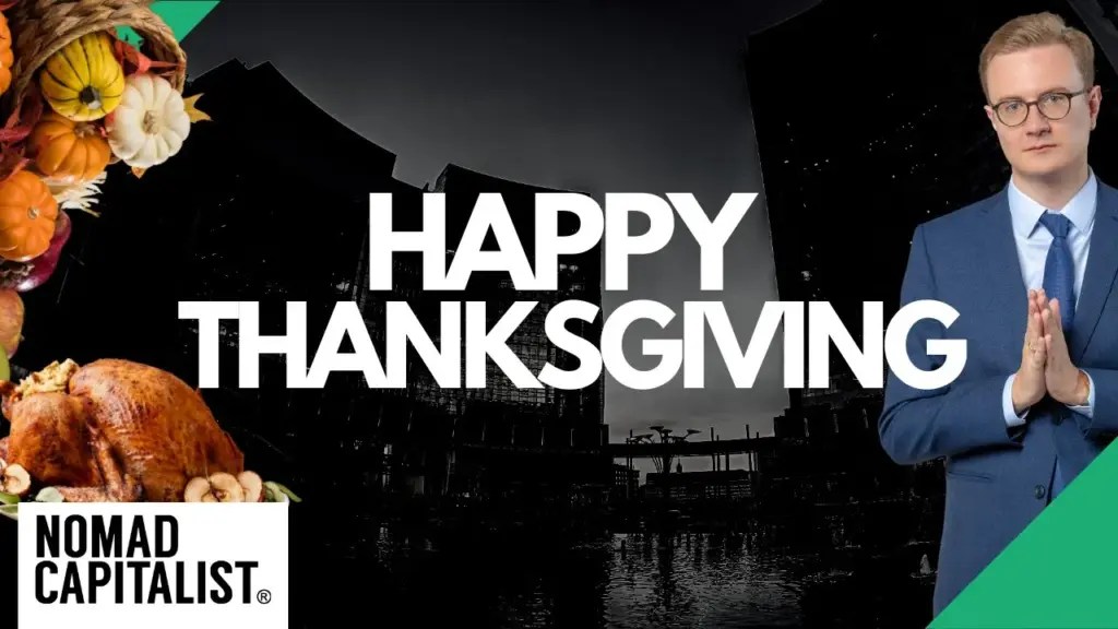 Nomad Capitalist: What I’m Thankful for This Year