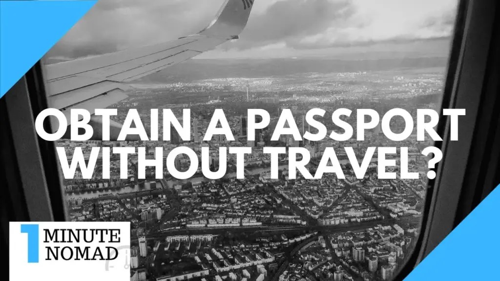 Nomad Capitalist: Can I Get a Second Passport Without Moving? | #OneMinuteNomad