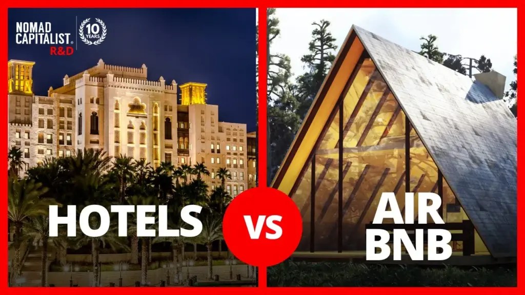 Nomad Capitalist R&D: Hotels vs. Airbnbs When Traveling