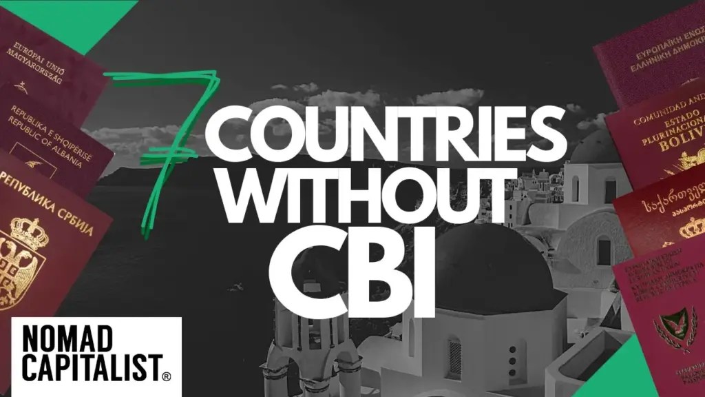 Nomad Capitalist: 7 Countries That DON’T Have a Citizenship by Investment Program