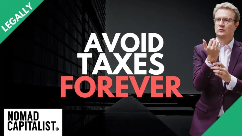 Nomad Capitalist: Here’s How You Avoid US Taxes Forever