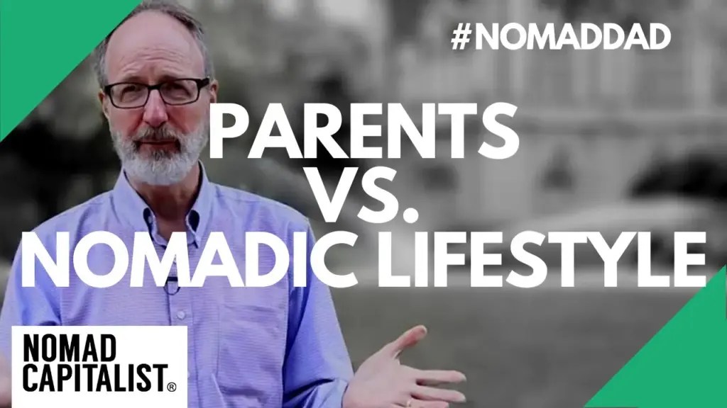 Nomad Capitalist: Take Care of Your Parents or Be a Nomad? #NomadDad