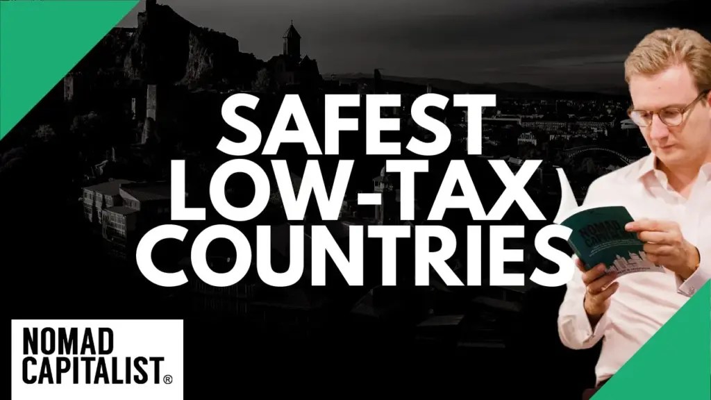 Nomad Capitalist: The Safest Low-Tax Countries in the World