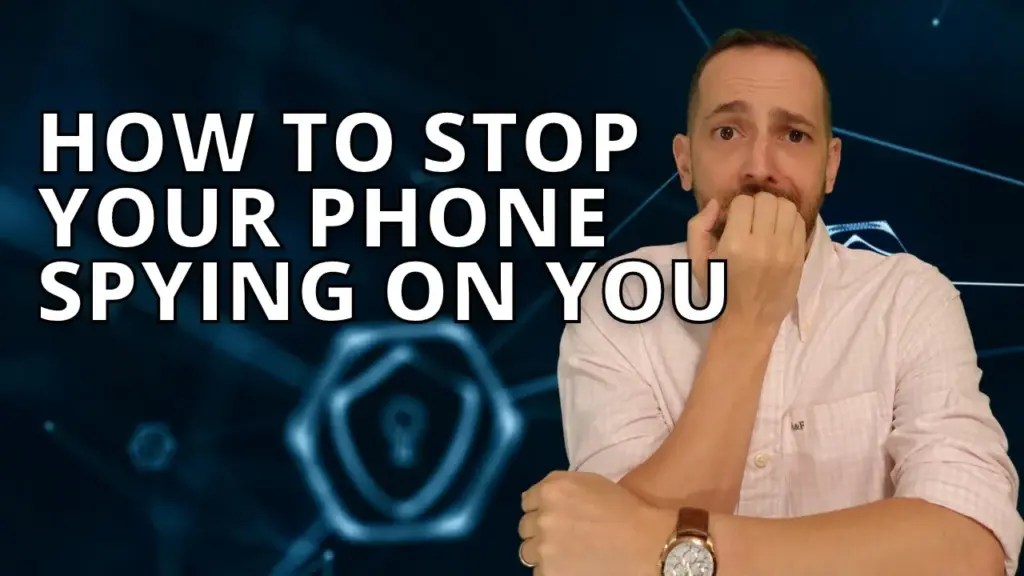 Expat Money ®: How To Stop Your Phone From Spying On You