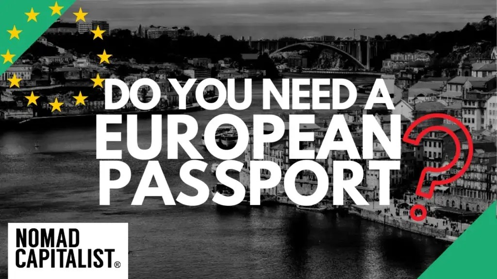 Nomad Capitalist: Do you Really Need to Get an EU Passport?