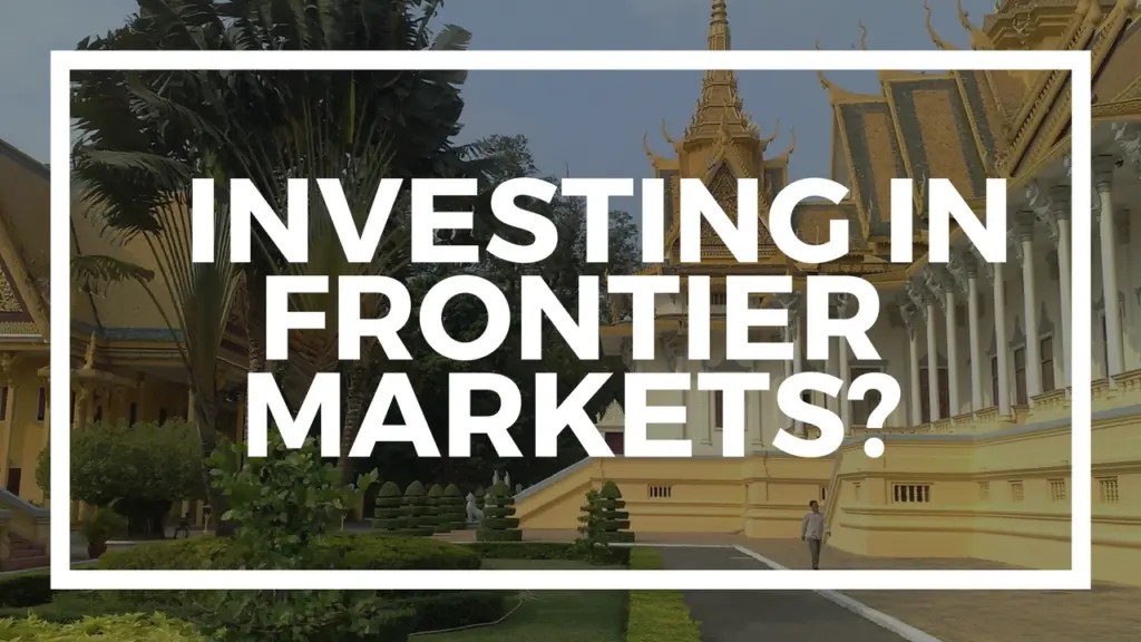 Nomad Capitalist: Six Reasons to Invest in Frontier Markets