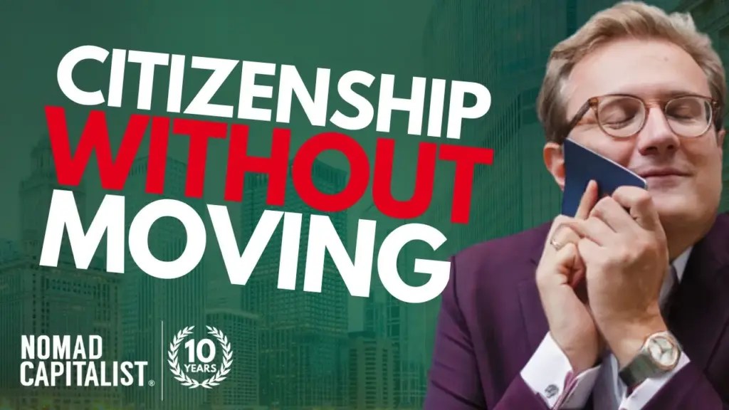 Nomad Capitalist: Get a Cheap Second Citizenship without Moving