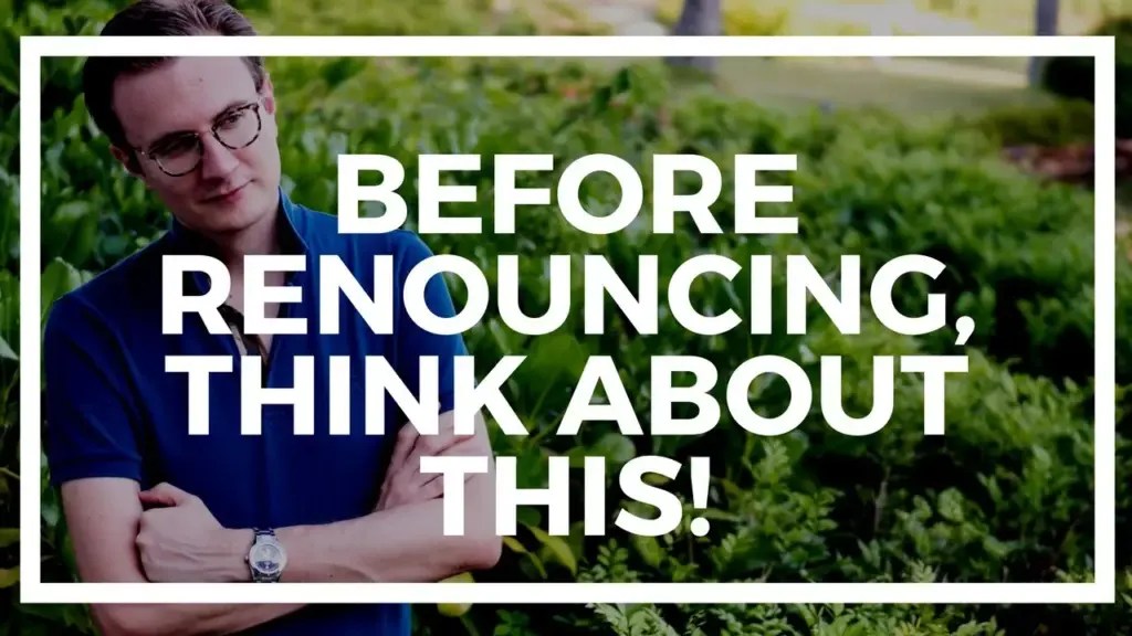 Nomad Capitalist: 9 Things to Consider Before Renouncing Citizenship