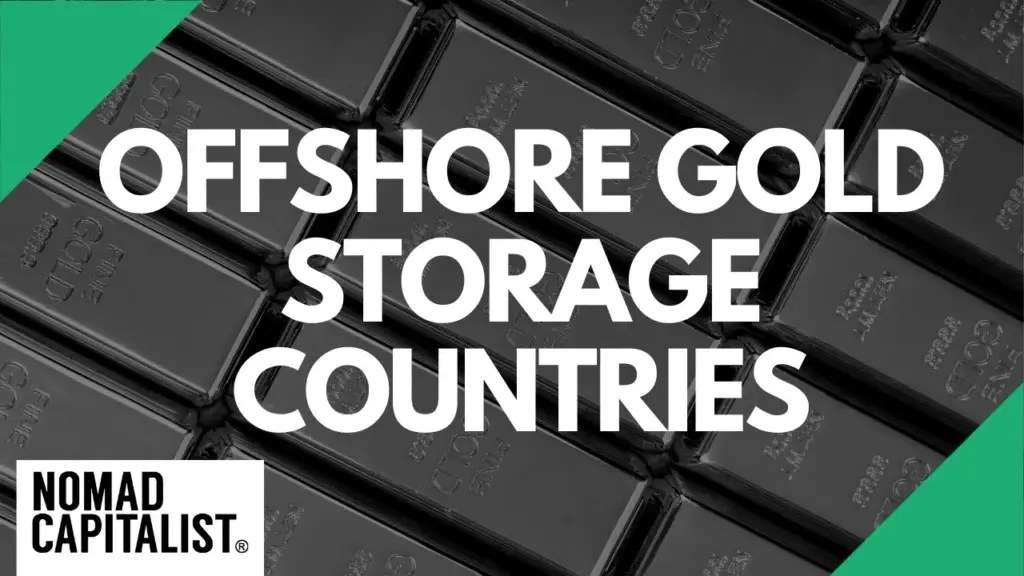 Nomad Capitalist: The Best Countries for Offshore Gold Storage