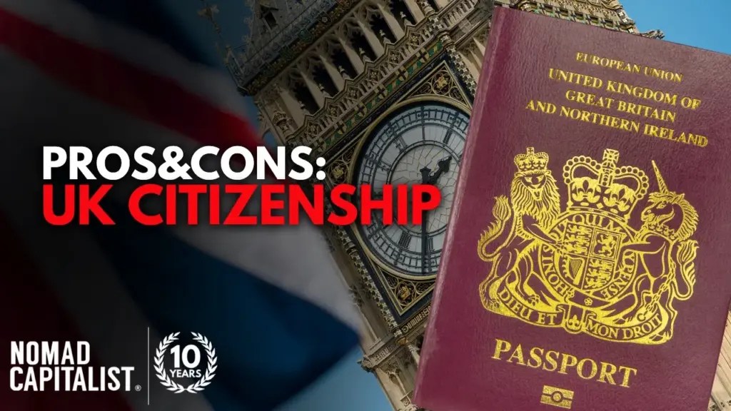 Nomad Capitalist: “Should I Get UK Citizenship?”