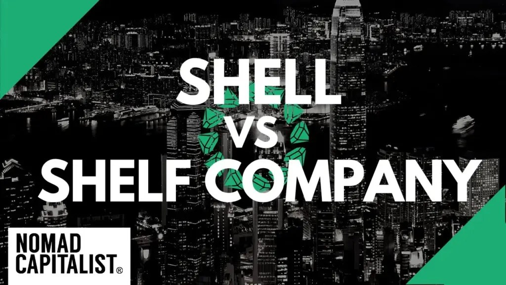 Nomad Capitalist: Difference between a Shelf Company and a Shell Company