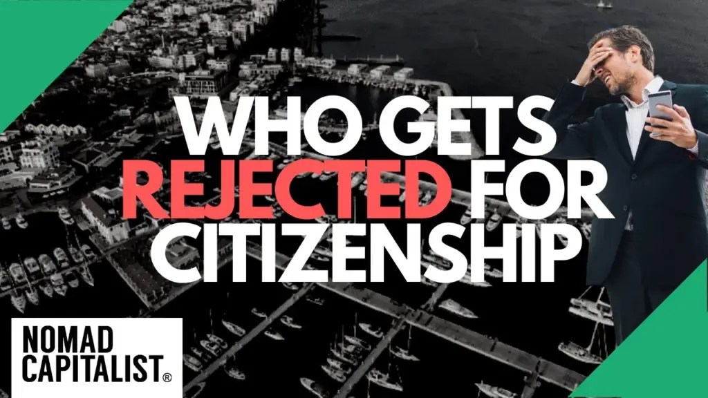 Nomad Capitalist: Who Gets REJECTED for Citizenship by Investment