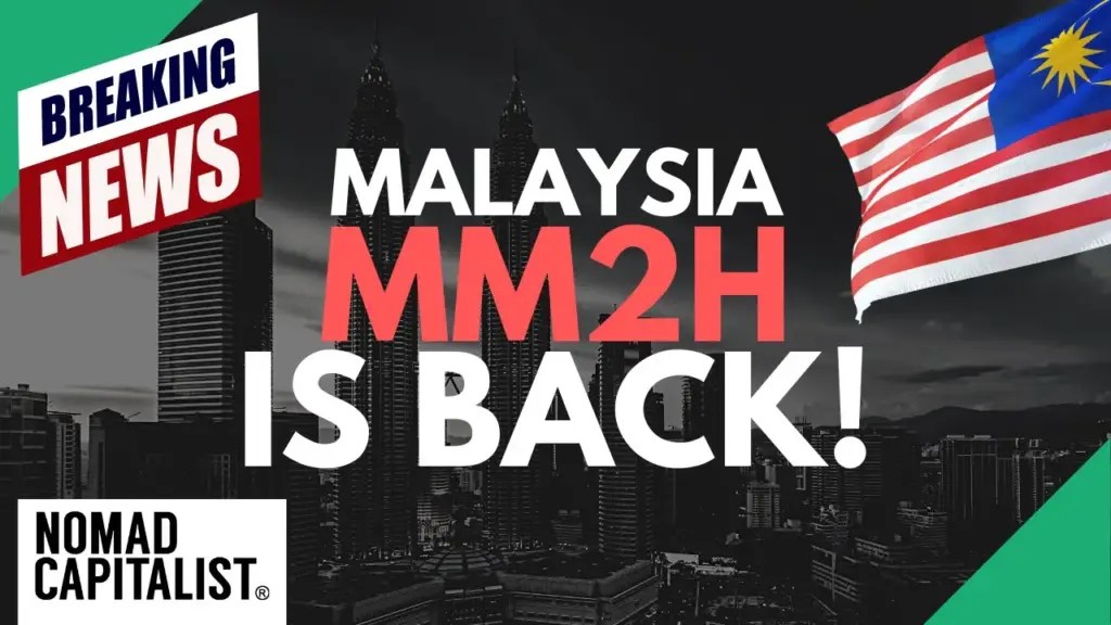 Nomad Capitalist: Malaysia MM2H Reopens with New Requirements