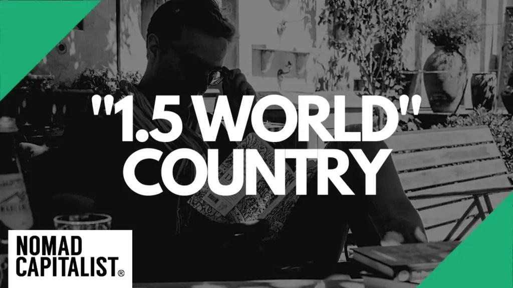 Nomad Capitalist: The “1.5 World” Country